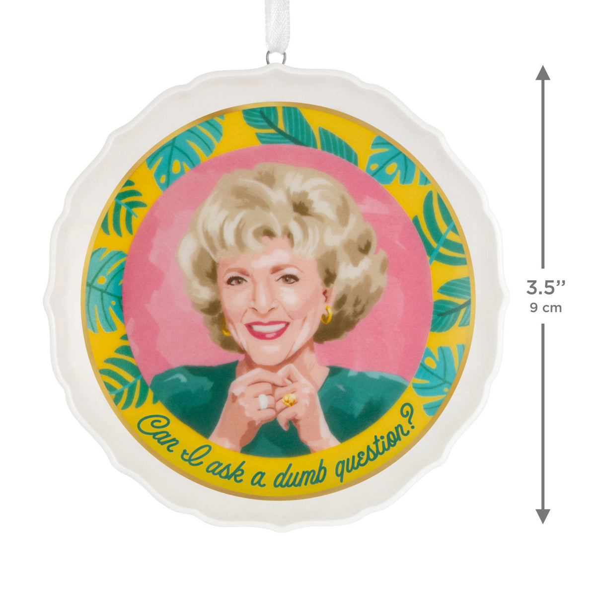 Hallmark The Golden Girls Can I Ask a Dumb Question? Porcelain Ornament