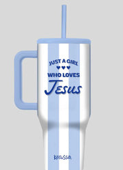 Just A Girl 40oz Mug with Straw by Kerusso