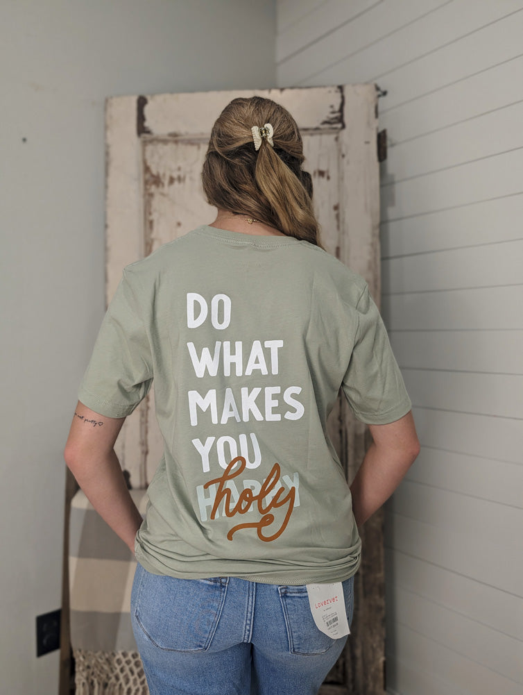 Do What Makes You Holy Tee in Sage by Anastasia Co