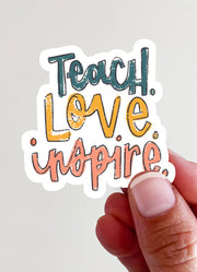 Teach Love Inspire Vinyl Stickers by Kingfolk Co