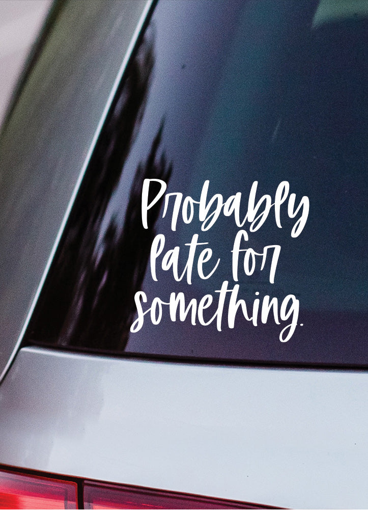 Probably Late Decal by Sincere Surroundings